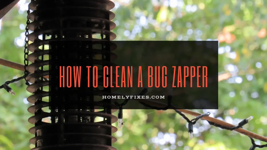 How to Clean a Bug Zapper