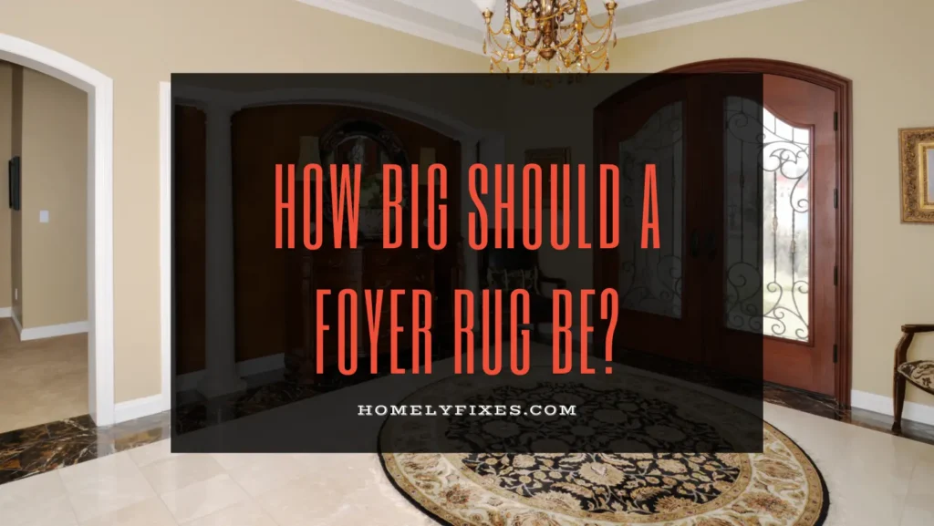 How Big Should a Foyer Rug Be Right Rug For Your Entryway